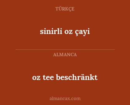 oz tee beschränkt - sinirli oz çayi