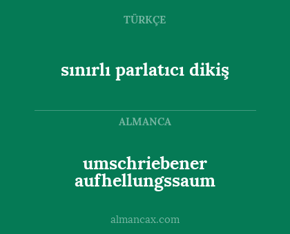 umschriebener aufhellungssaum - sınırlı parlatıcı dikiş