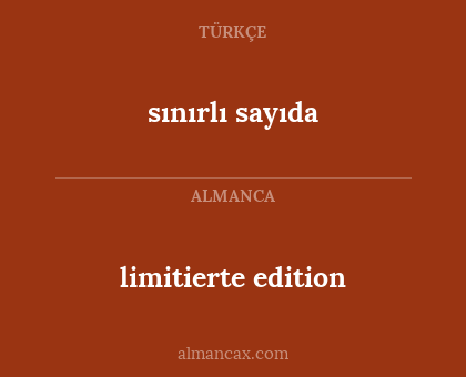 limitierte edition - sınırlı sayıda
