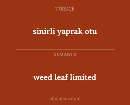 weed leaf limited - sinirli yaprak otu