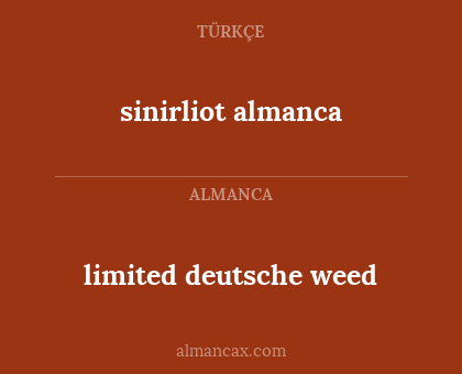 sinirliot almanca - limited deutsche weed