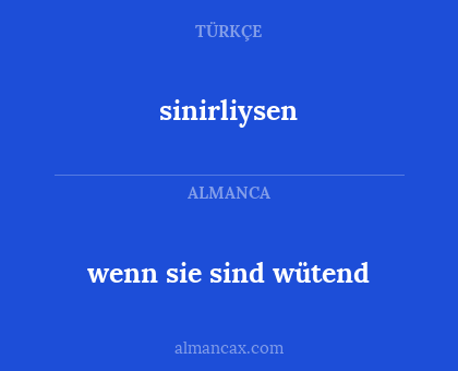 wenn sie sind wütend - sinirliysen