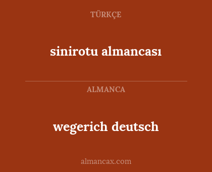 wegerich deutsch - sinirotu
almancası