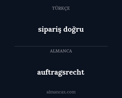 auftragsrecht - sipariş doğru