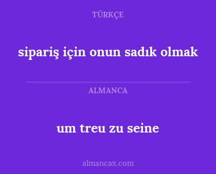 um treu zu seine - sipariş için onun sadık olmak