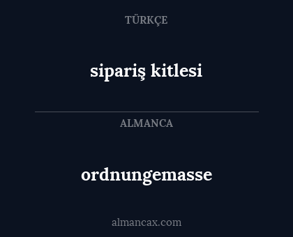 sipariş kitlesi - ordnungemasse