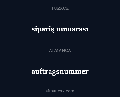 sipariş numarası - auftragsnummer