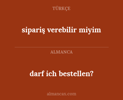 darf ich bestellen? - sipariş verebilir miyim