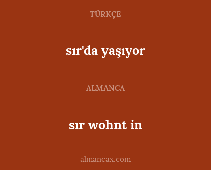 sır'da yaşıyor - sır wohnt in