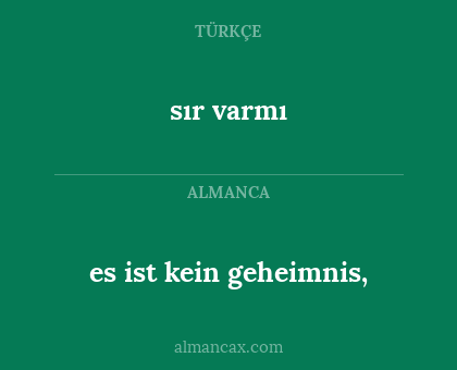 sır varmı - es ist kein geheimnis,