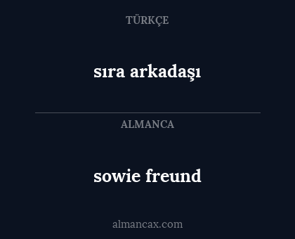 sıra arkadaşı - sowie freund
