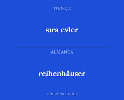 reihenhäuser - sıra evler