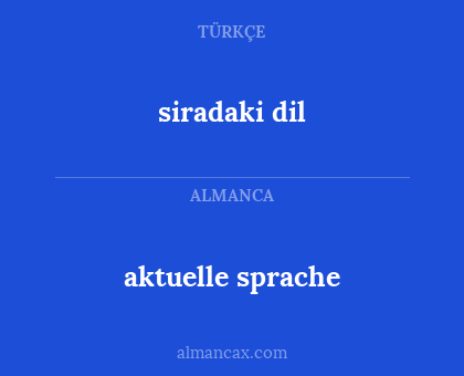 aktuelle sprache - siradaki dil