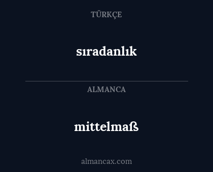 mittelmaß - sıradanlık