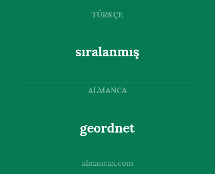 geordnet - sıralanmış