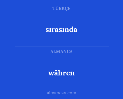 währen - sırasında