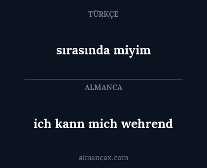 ich kann mich wehrend - sırasında miyim