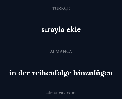 in der reihenfolge hinzufügen - sırayla ekle