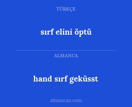sırf elini öptü - hand sırf geküsst