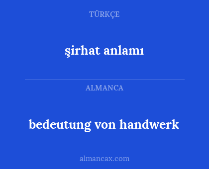 bedeutung von handwerk - şirhat anlamı