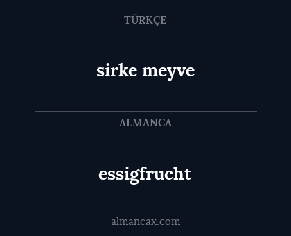 sirke meyve - essigfrucht