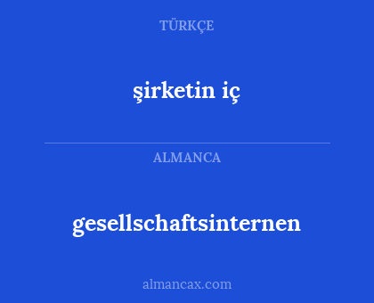gesellschaftsinternen - şirketin iç