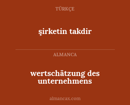 wertschätzung des unternehmens - şirketin takdir