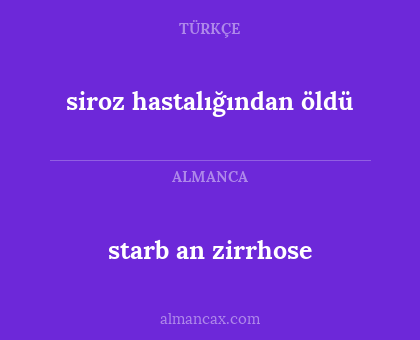 siroz hastalığından öldü - starb an zirrhose