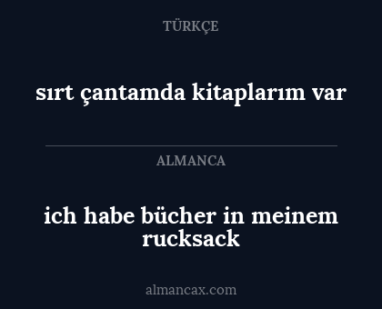 ich habe bücher in meinem rucksack - sırt çantamda kitaplarım var