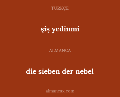 die sieben der nebel - şiş yedinmi