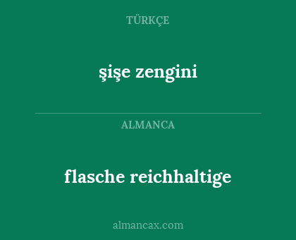 şişe zengini - flasche reichhaltige