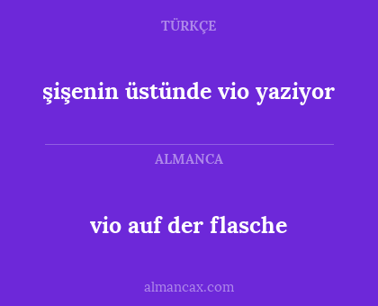 vio auf der flasche - şişenin üstünde vio yaziyor