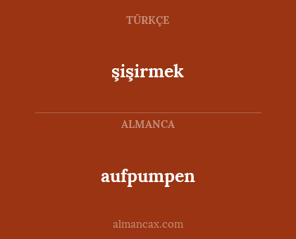 aufpumpen - şişirmek