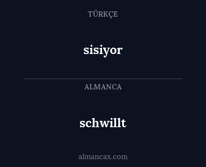 schwillt - sisiyor