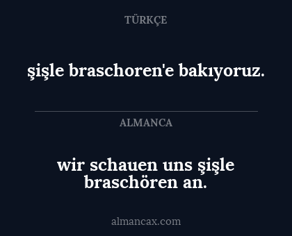wir schauen uns şişle braschören an. - şişle braschoren'e bakıyoruz.
