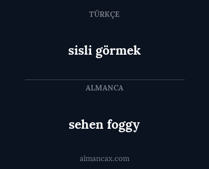 sisli görmek - sehen foggy