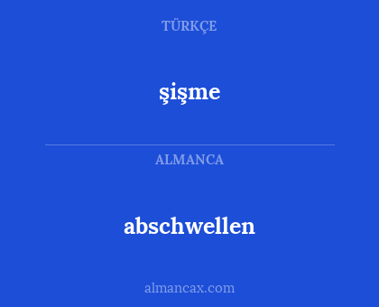 şişme - abschwellen