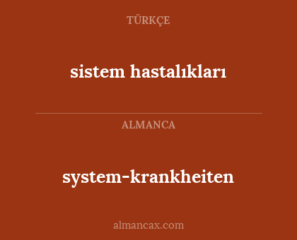 system-krankheiten - sistem hastalıkları