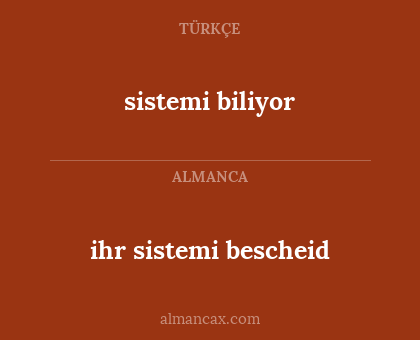 ihr sistemi bescheid - sistemi biliyor