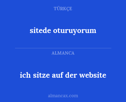 ich sitze auf der website - sitede oturuyorum
