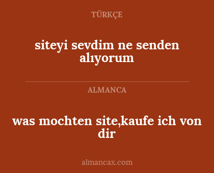 was mochten site,kaufe ich von dir - siteyi sevdim ne senden alıyorum