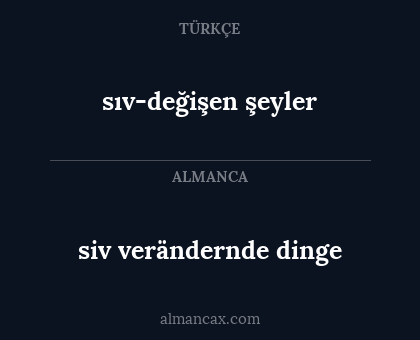 siv verändernde dinge - sıv-değişen şeyler