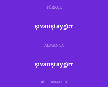 şıvanştayger - şıvanştayger