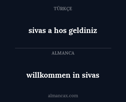 sivas a hos geldiniz - willkommen in sivas