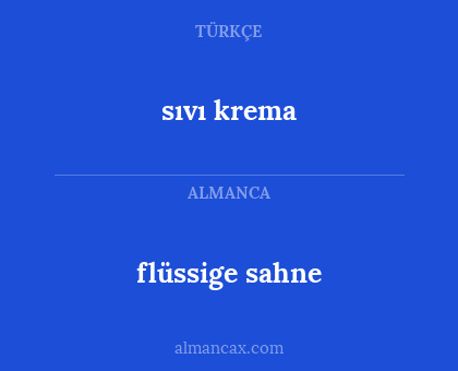 flüssige sahne - sıvı krema