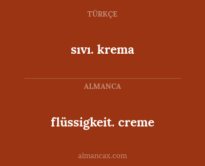 sıvı. krema - flüssigkeit. creme