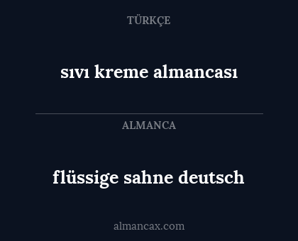 flüssige sahne deutsch - sıvı kreme almancası