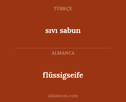 flüssigseife - sıvı sabun