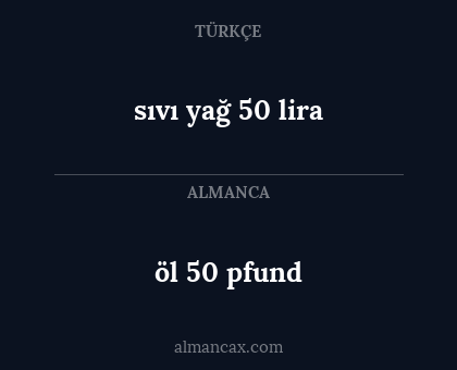 öl 50 pfund - sıvı yağ 50 lira