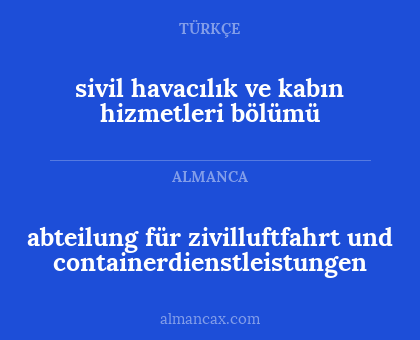 sivil havacılık ve kabın hizmetleri bölümü - abteilung für zivilluftfahrt und containerdienstleistungen